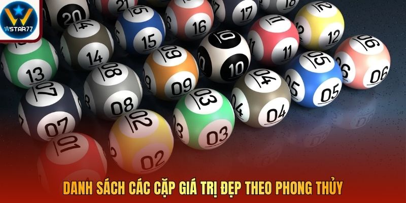 Danh sách các cặp giá trị đẹp theo phong thủy