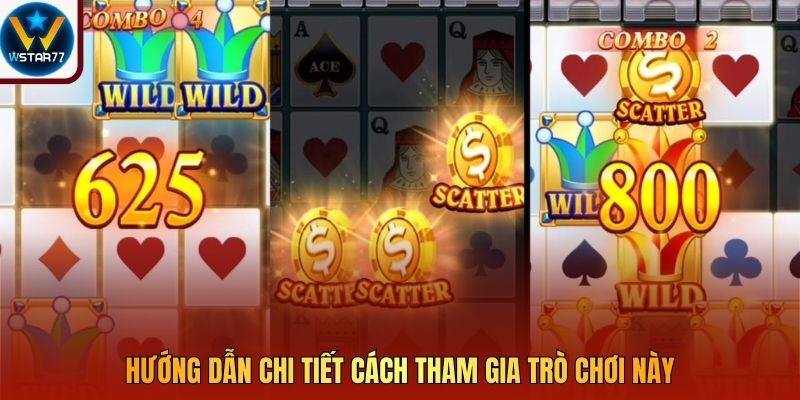 Hướng dẫn chi tiết cách tham gia trò chơi này