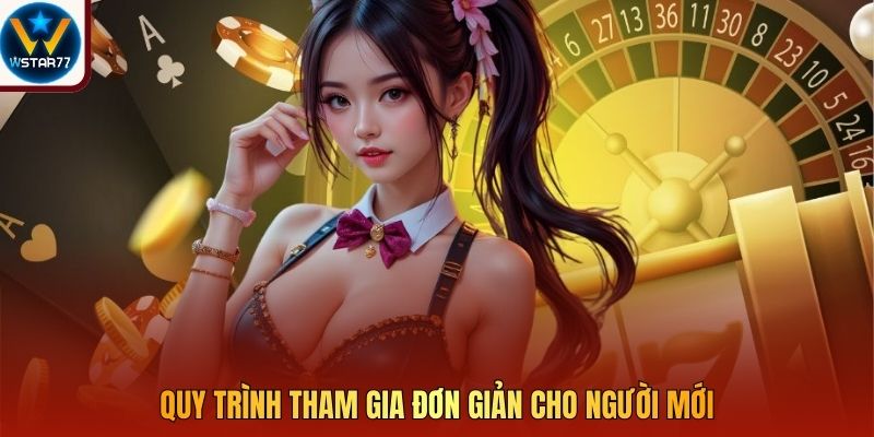 Quy trình tham gia đơn giản cho người mới