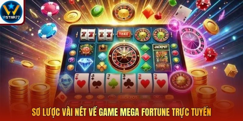 Sơ lược vài nét về game Mega Fortune trực tuyến