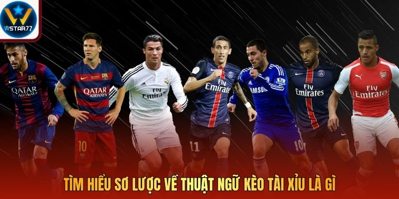 Tìm hiểu sơ lược về thuật ngữ kèo tài xỉu là gì