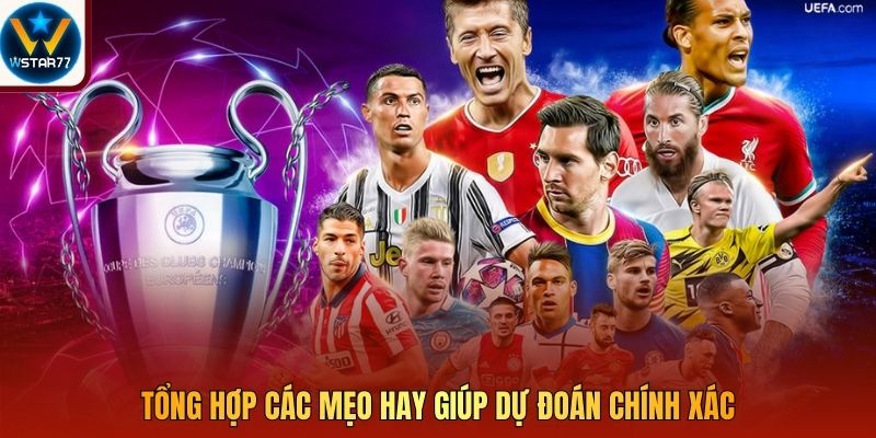 Tổng hợp các mẹo hay giúp dự đoán chính xác