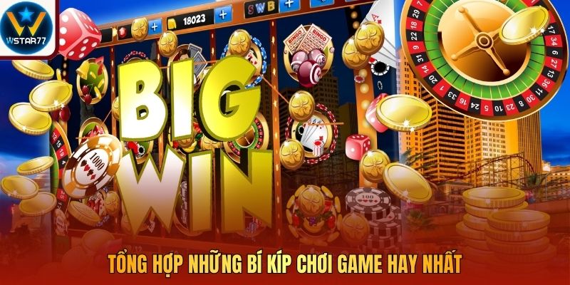 Tổng hợp những bí kíp chơi game hay nhất