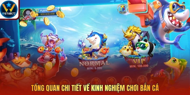 Tổng quan chi tiết về kinh nghiệm chơi bắn cá